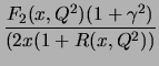 $\displaystyle \frac{F_2(x,Q^2)(1+\gamma^2)}{(2x(1+R(x,Q^2))}$