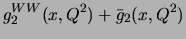 $\displaystyle g_2^{WW}(x,Q^2) +\bar g_2(x,Q^2)$