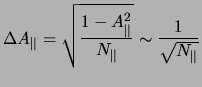 $\displaystyle \Delta A_\parallel = \sqrt{\frac{1-A^2_\parallel}{N_\parallel}}
\sim\frac{1}{\sqrt{N_\parallel}}$