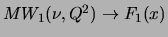 $M W_1(\nu,Q^2)\rightarrow F_1(x)$