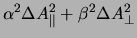 $\displaystyle \alpha^2\Delta A_\parallel^2+\beta^2\Delta A_\perp^2$