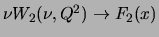 $\nu W_2(\nu,Q^2)\rightarrow F_2(x)$