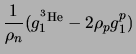 $\displaystyle \frac{1}{\rho_n}(g_1^{^3\rm {He}}-2\rho_p g_1^p)$