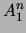 $\displaystyle A_1^n$