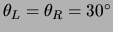 $\theta_L=\theta_R=30^\circ$