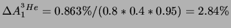 $\Delta A_1^{^3 He}=0.863\%/(0.8*0.4*0.95)=2.84\%$