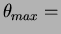 $\theta_{max}=$