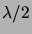 $\lambda/2$