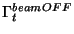 $\Gamma_t^{beam OFF}$