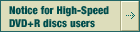 Notice for High-Speed DVD+R discs users